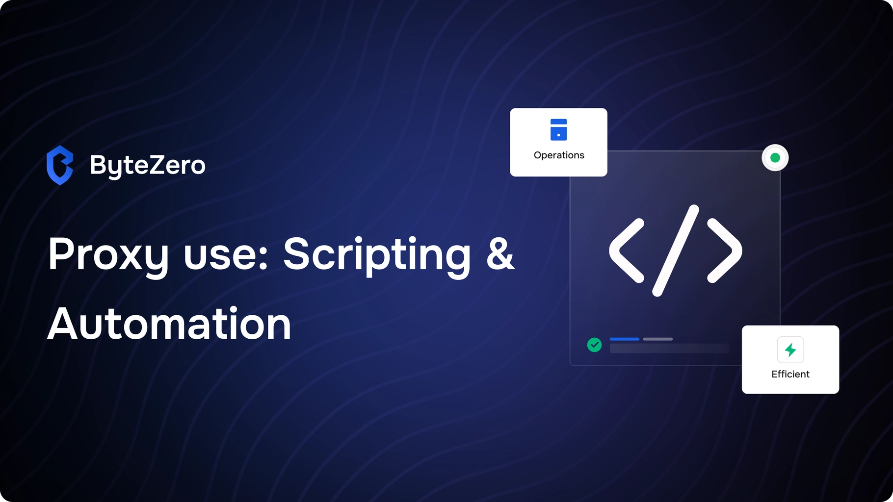 Best Practices for Proxy Automation and Scripting